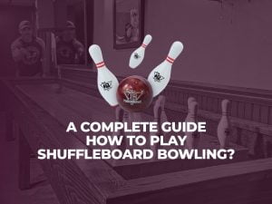 How To Play Shuffleboard Bowling